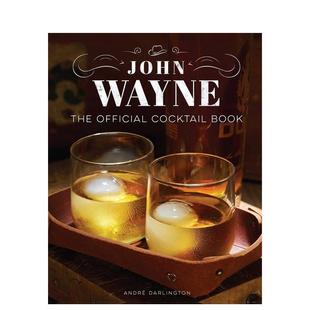 【预售】约翰·韦恩:官方鸡尾酒书 John Wayne: The Official Cocktail Book 原版英文餐饮生活美食图书