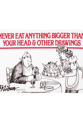 【现货】不要吃比你的头更大的东西 Never Eat anything Bigger Than Your Head & Other Drawings 原版英文心灵励志图书