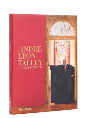 【预售】安德烈·莱昂·塔利：风格永恒 André Leon Talley: Style is Forever 原版英文摄影作品集图书