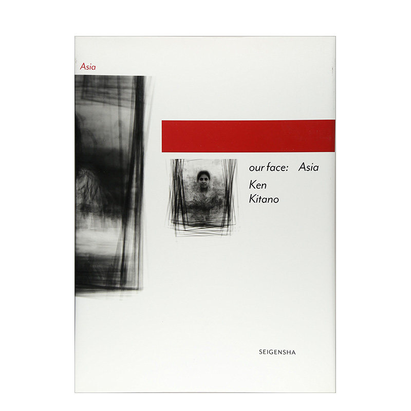 【现货】our face: asia ken kitano 北野谦:我们亚洲人的面孔