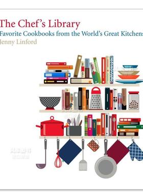 【现货】大厨的图书馆 The Chef’s Library: Favorite Cookbooks from the World’s Great Kitchens 英文原版进口外版图书