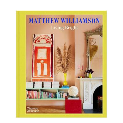 【预售】夺目家居：打造多彩室内装饰 Matthew Williamson Living Bright 原版英文室内设计装饰图书