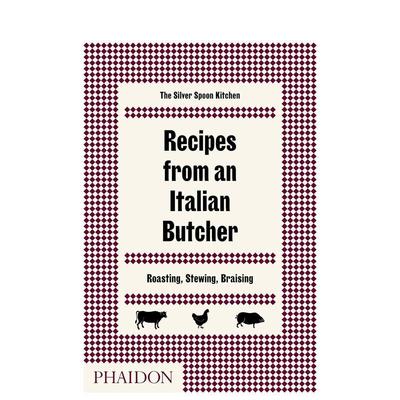 【预售】Recipes from an Italian Butcher: Roasting  Stewing  Braising，意大利屠夫食谱：烤、炖、烧图书书籍