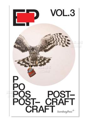 【现货】EP系列3：后时代工艺 EP3：Post-Craft艺术英文原版图书进口书籍Alex Coles, Catharine Rossi