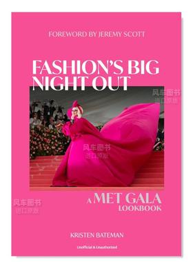 【现货】时尚盛典:Met Gala造型图册 Fashion's Big Night Out:A Met Gala Look Book 英文原版时尚设计书籍时装Kristen Bateman