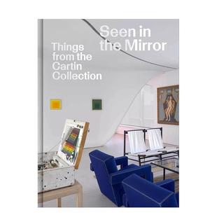 Things 预售 the from 原版 Seen Collection 镜中所见：来自卡丹收藏基金会 英文艺术画册画集图书 Cartin Mirror