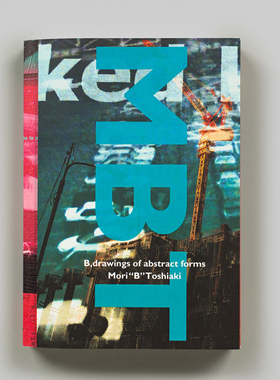 【预售】Toshiaka Mori:B 抽象形式绘画 Toshiaka Mori:B,Drawings of Abstract Forms 英文原版摄影作品集书籍摄影专辑艺术画册