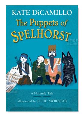 【预售】【纽伯瑞获奖作家Kate DiCamillo】 The Puppets of Spelhorst英文儿童故事原版图书外版进口书籍 Kate DiCamillo, Julie