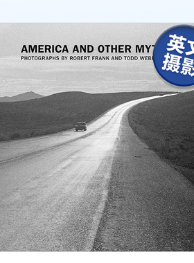 【现货】美国及其他神话：罗伯特·弗兰克和托德·韦伯的摄影作品 1955年 America and Other Myths 英文原版美国摄影集Todd Webb