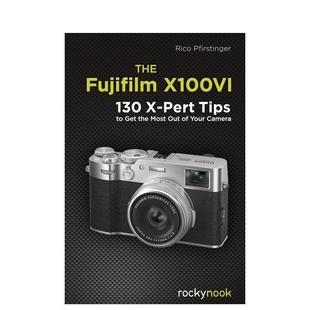【预售】富士X100VI：134 X-Pert使用技巧 The Fujifilm X100VI 原版英文摄影作品集技法图书