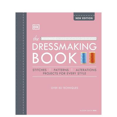 【预 售】服饰指南：80多种裁缝技巧 The Dressmaking Book: Over 80 Techniques 原版英文服装设计