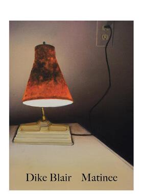 【预售】Dike Blair：午后场 Dike Blair: Matinee 原版英文艺术画册画集图书