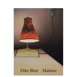 Blair：午后场 Dike Blair Matinee 英文艺术画册画集图书 原版 预售