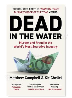 【现货】死在水里：世界上最隐秘的行业中的谋杀和欺诈 Dead in the Water: Murder and Fraud in the World’s Most Secretive I