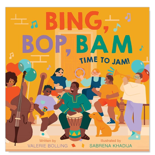 【预售】即兴演奏时间!Bing, Bop, Bam:Time To Jam!英文儿童绘本 原版图书进口外版书籍Bolling, Valerie Abrams Appleseed