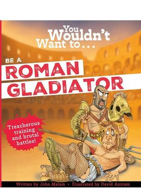 【预售】千万别当罗马角斗士 You Wouldn't Want To Be A Roman Gladiator 原版英文儿童绘本图书书籍