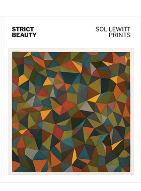 【现货】Strict Beauty: Sol LeWitt Prints 严格的美:索尔·莱维特印花书籍进口原版