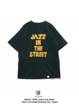 UNCUT 17SS Jazz in the street Oversize Tee 口号拔印Tee 绿色