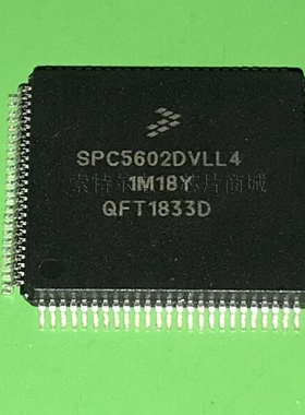 SPC5602DF1VLL4 SPC5602DVLL4 FREESCALE TQFP100 汽车易损芯片