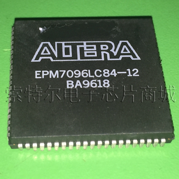 EPM7096LC84-12N【索特尔电子芯片商城】原装可直拍