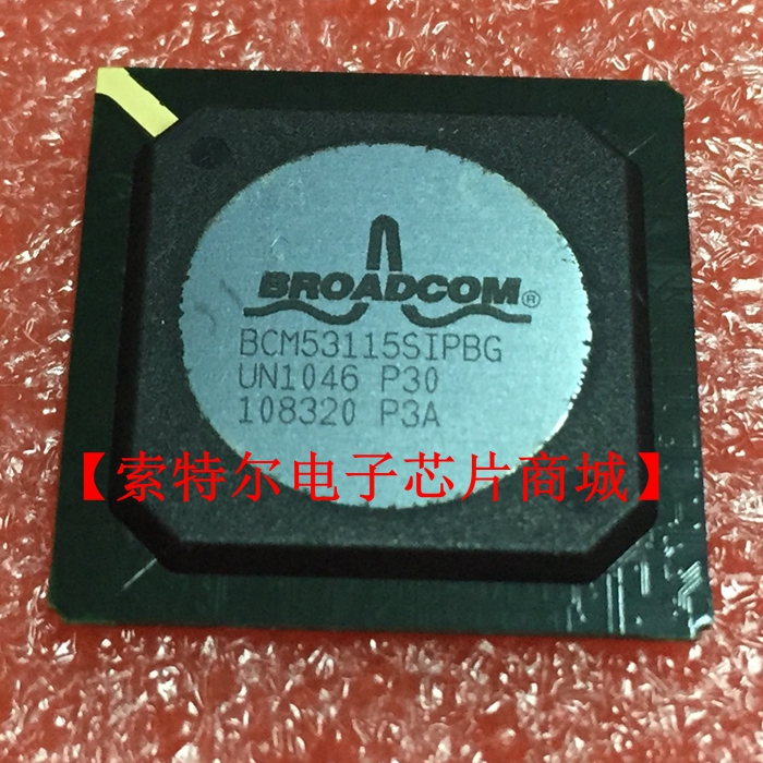 BCM53115SIPBG BGA BROADCOM【索特尔电子芯片商城】原装可直拍