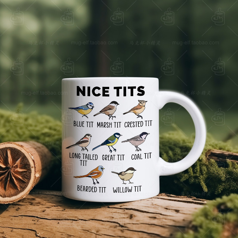 Nice tits Birdwatching Lover观鸟爱好者陶瓷马克杯水杯杯子礼物,餐饮具,马克杯,淘宝优惠券,粉丝福利购,淘宝优惠卷