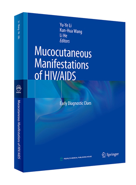 Mucocutaneous Manifestations of HIV/AIDS艾滋病皮肤黏膜损害早期诊断线索李玉叶主编英文版真菌性炎症性疾病等人民卫生出版社