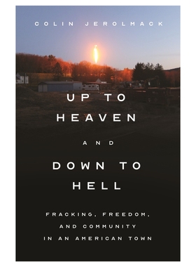 Up to Heaven and Down to HellFracking, Freedom, and Communit
