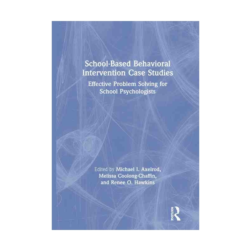 School Based Behavioral Intervention Case Studies 博库网
