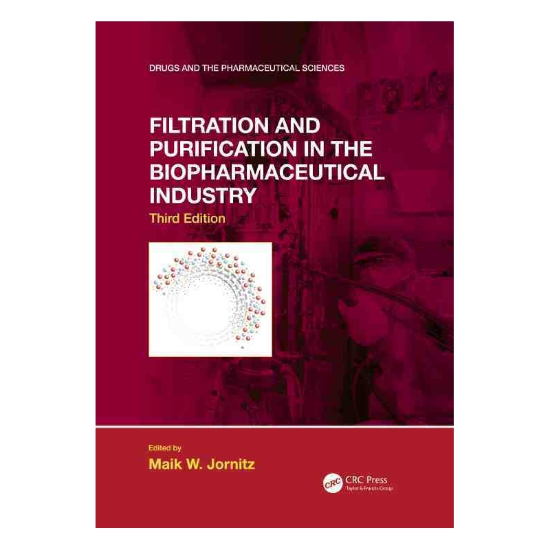 Filtration and Purification in the Biopharmaceutical Industr