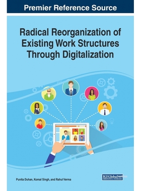Radical Reorganization of Existing Work Structures Through D