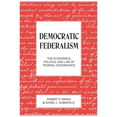 Democratic Federalism民主联邦制：联邦政府的经济、政治和法律 博库网