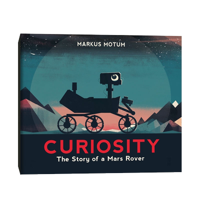 Curiosity: The Story of a Mars Rover好奇号火星探测器的故事 机器人航天器好奇号探索火星科普百科书幼儿英语早教启蒙书籍正版