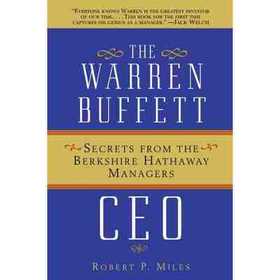 The Warren Buffett Ceo: Secrets From The Berkshire Hathaway