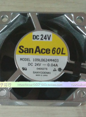 原装日本 SANACE60L 109L0624M403 24V 6CM铝框直流散热风扇金属