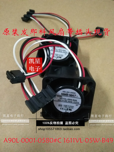 A90L-0001-0580#C 9PF0424H305 1611VL-05W-B49 4CM 发那科风扇