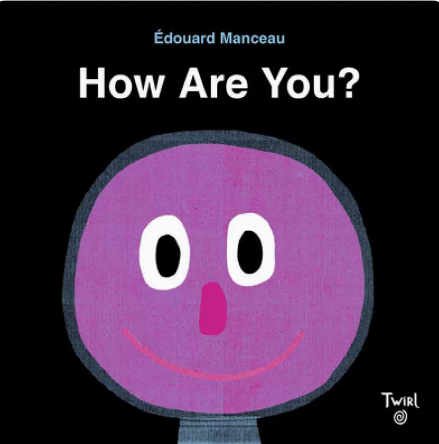 【预售】英文原版 how are you 你好吗 twirl edouard manceau 社交