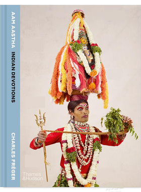 【特价清仓】英文原版 AAM AASTHA: Indian Devotions Thames and Hudson Charles Freger 艺术摄影书籍