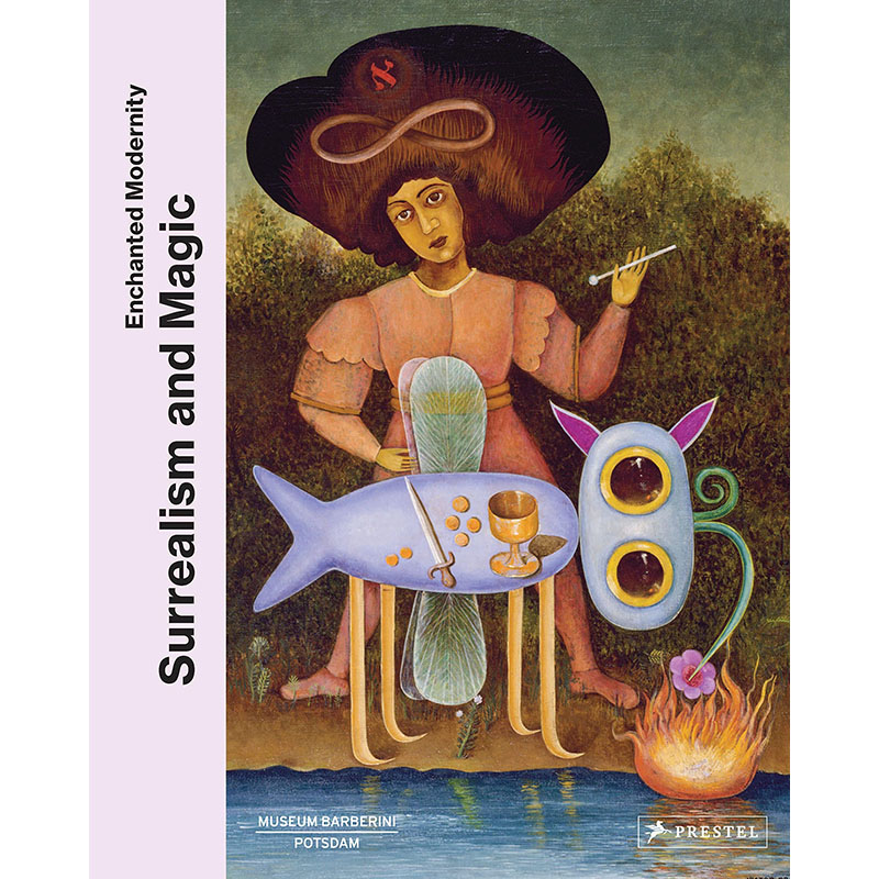 【预售】英文原版 Surrealism and Magic *现实主义和魔法 Prestel The Museum Barberini 精美插图揭示魔法神话艺术鉴赏收藏书籍