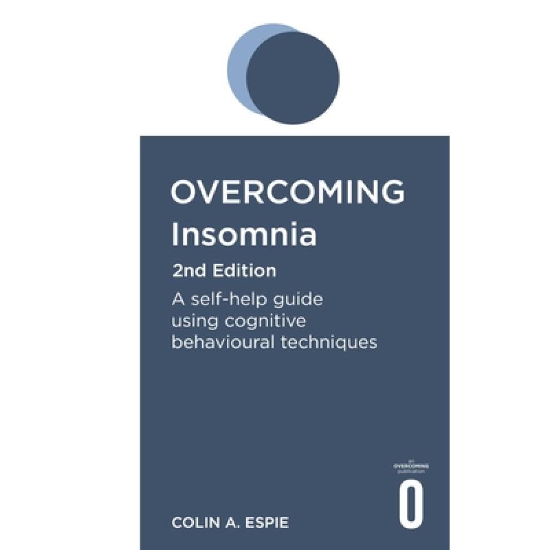 【现货】英文原版 Overcoming Insomnia 2nd Edition 克服失眠第二版 Colin Espie 对失眠主要治疗方法和描述失眠原因医疗保健书籍