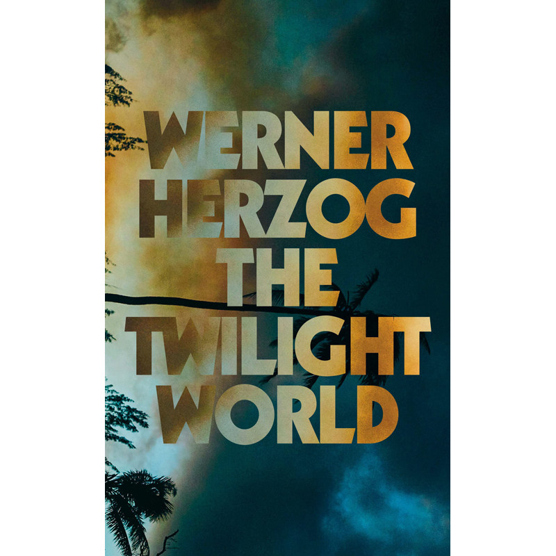 【预售】英文原版 the twilight world 暮色*界 werner herzog 士兵