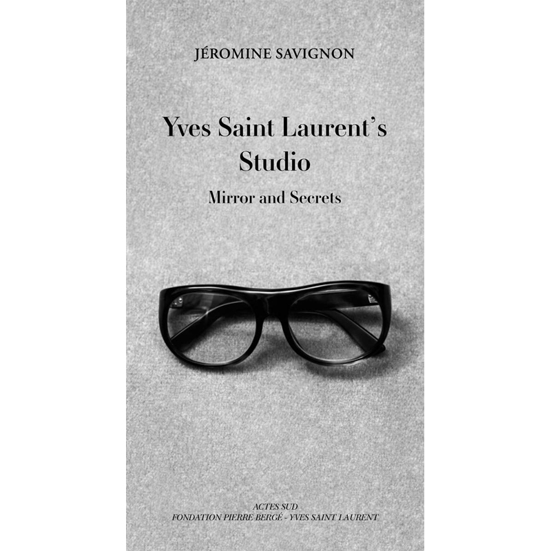 【预售】英文原版 Yves Saint Laurent's Studio Mirror and Secrets 伊夫圣罗兰的工作室 镜子和秘密  现代女性服装服饰设计书籍