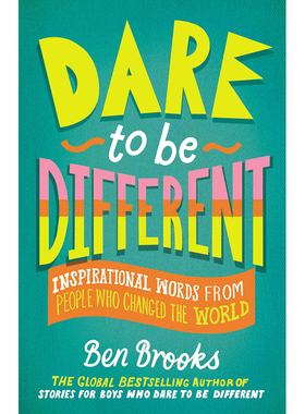 【特价清仓】英文原版 Dare to Be Different 精装 敢于与众不同 Ben Brooks 图文并茂重要鼓舞人心的话少儿趣味儿童绘本书籍
