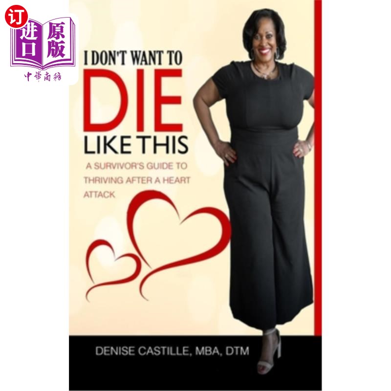 海外直订医药图书I Don't Want to Die Like This: A Survivor's Guide To Thriving After a Heart Atta 我不想这样死去:心