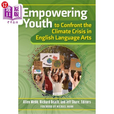 海外直订Empowering Youth to Confront the Climate Crisis in English Language Arts 帮助青年应对英语语言艺术中的气候危