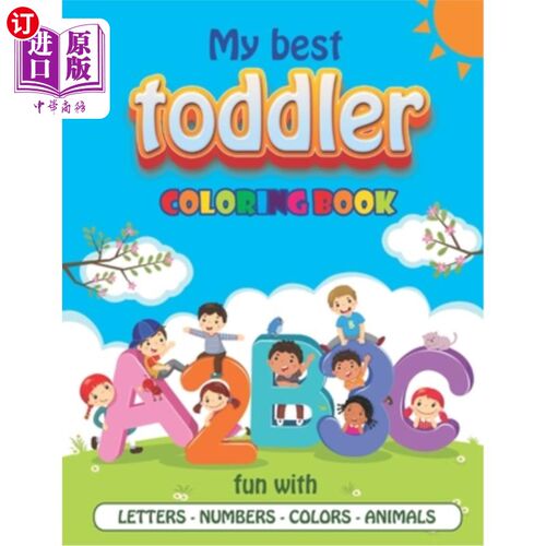 海外直订My Best Toddler Coloring Book: preschool workbook age 1 to 5. learn the alphabet 我最好的幼儿涂色书:1至5岁