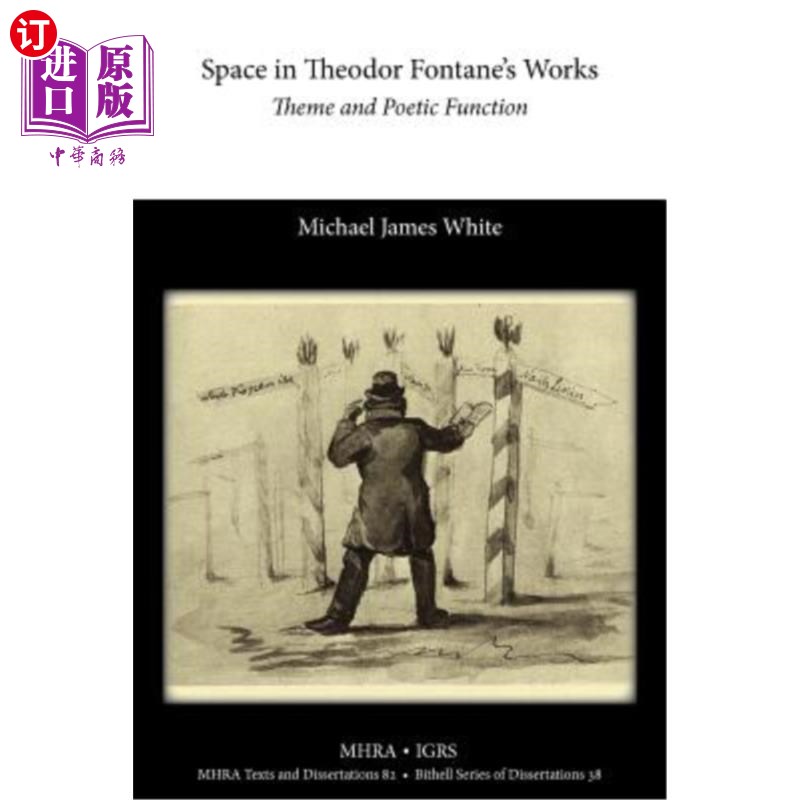 海外直订Space in Theodor Fontane's Works: Theme and Poetic Function 西奥多·丰塔纳作品中的空间：主题与诗性功能