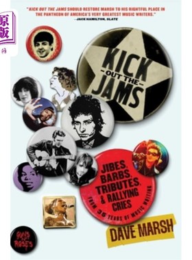 海外直订Kick Out the Jams: Jibes, Barbs, Tributes, and Rallying Cries from 35 Years of M 踢出果酱：嘲讽，倒刺，致敬
