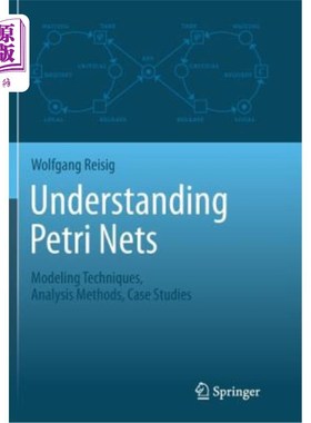 海外直订Understanding Petri Nets: Modeling Techniques, Analysis Methods, Case Studies 理解Petri网：建模技术，分析方