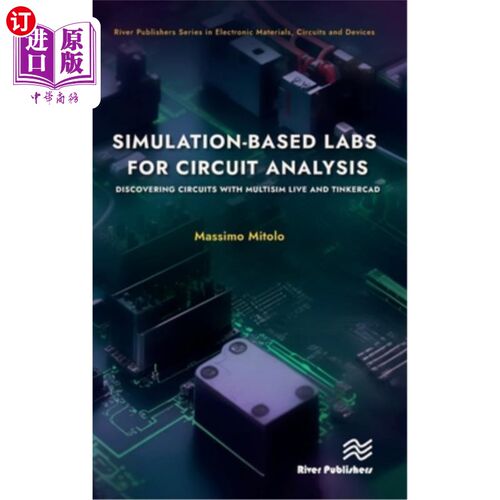 海外直订Simulation-Based Labs for Circuit Analysis: Discovering Circuits with Multisim L Simulation